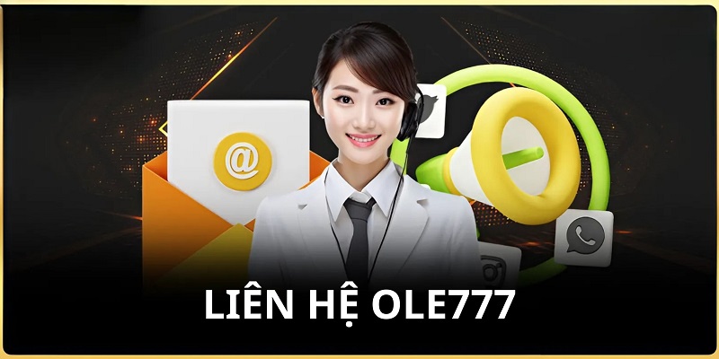 Thực hiện liên hệ ole777 để nhận được hỗ trợ kịp thời từ nhà cái